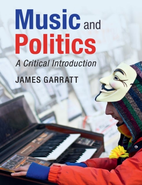 Music and Politics - A Critical Introduction