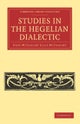 Studies in the Hegelian Dialectic