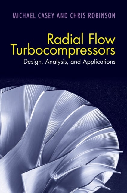 Radial Flow Turbocompressors - Design, Analysis, and Applications