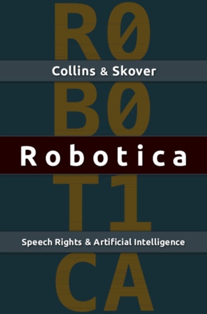 Robotica - Speech Rights and Artificial Intelligence