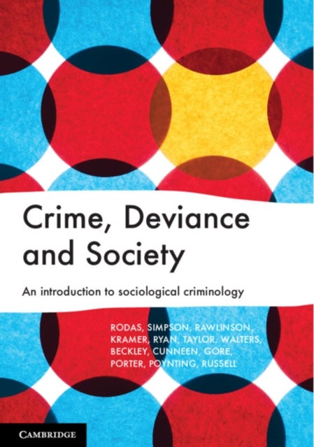 Crime, Deviance and Society - An Introduction to Sociological Criminology