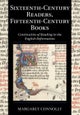 Sixteenth-Century Readers, Fifteenth-Century Books