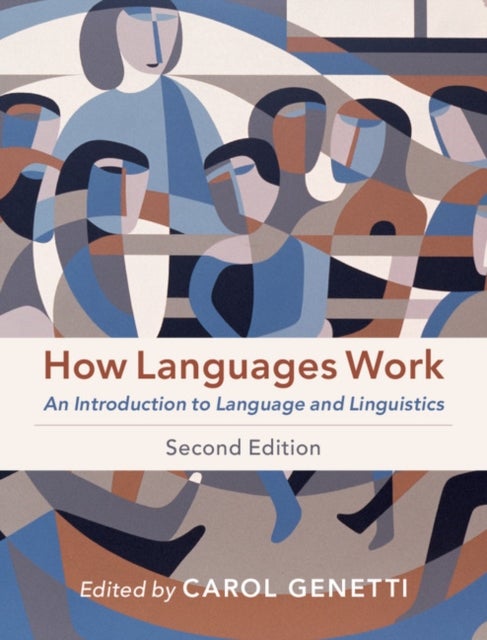 How Languages Work - An Introduction to Language and Linguistics