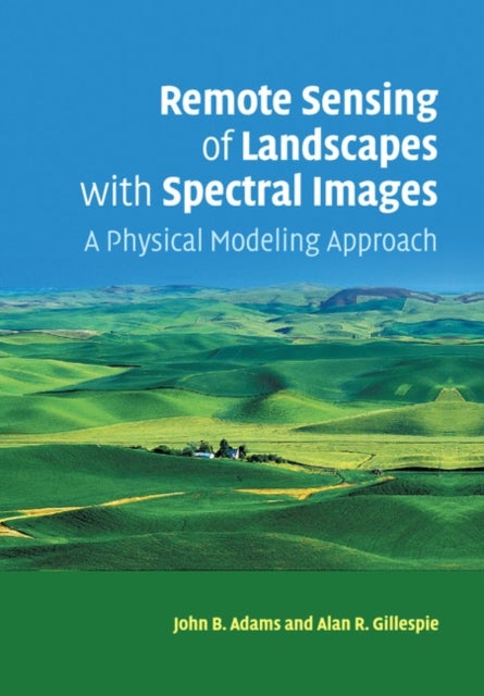 Remote Sensing of Landscapes with Spectral Images - A Physical Modeling Approach