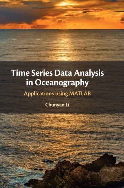 Time Series Data Analysis in Oceanography - Applications using MATLAB