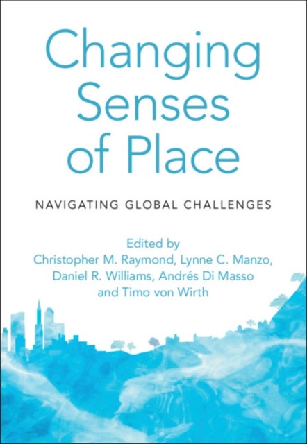 Changing Senses of Place - Navigating Global Challenges