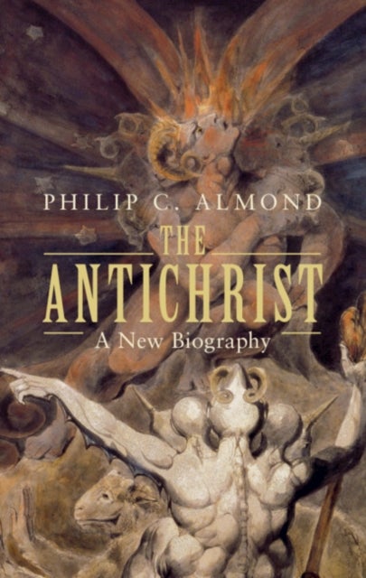 The Antichrist - A New Biography