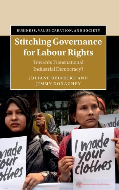 Stitching Governance for Labour Rights - Towards Transnational Industrial Democracy?
