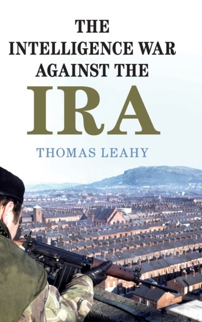 The Intelligence War against the IRA
