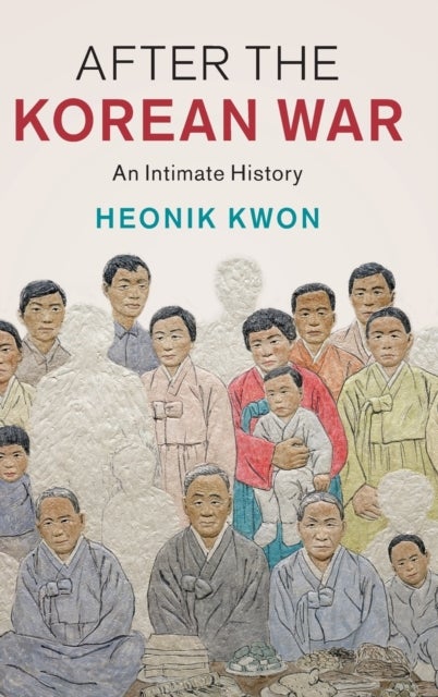 After the Korean War - An Intimate History