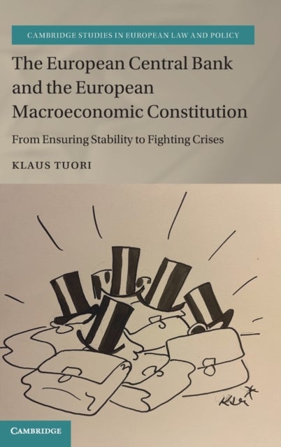 The European Central Bank and the European Macroeconomic Constitution - From Ensuring Stability to Fighting Crises