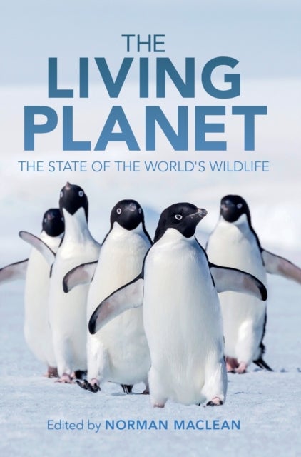 The Living Planet - The State of the World's Wildlife
