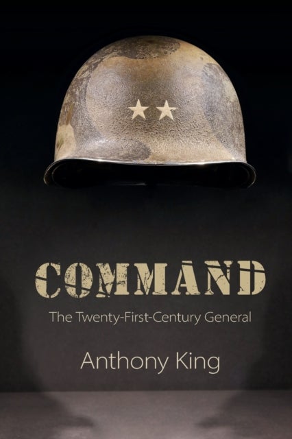 Command - The Twenty-First-Century General