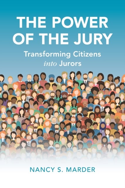 The Power of the Jury - Transforming Citizens into Jurors