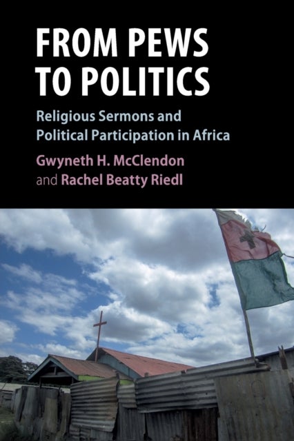 From Pews to Politics - Religious Sermons and Political Participation in Africa
