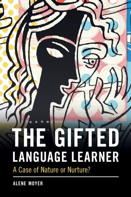 The Gifted Language Learner - A Case of Nature or Nurture?