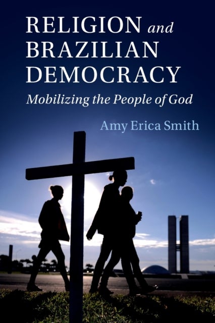 Religion and Brazilian Democracy - Mobilizing the People of God