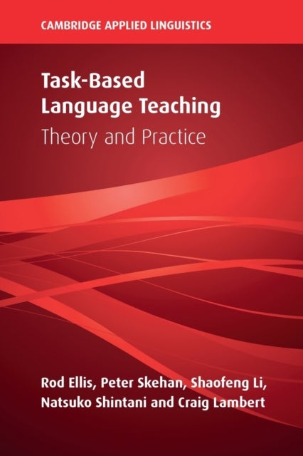Task-Based Language Teaching - Theory and Practice
