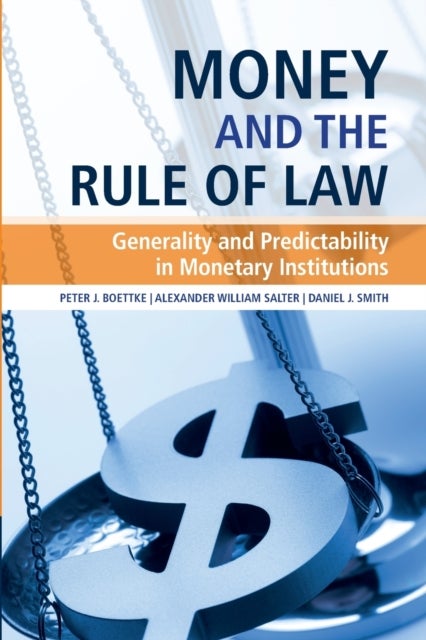 Money and the Rule of Law - Generality and Predictability in Monetary Institutions