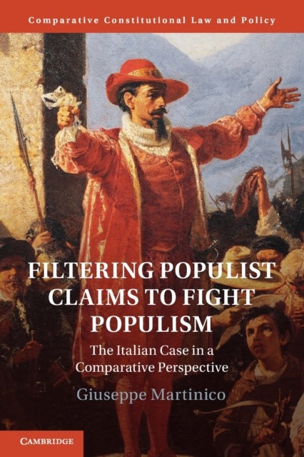 Filtering Populist Claims to Fight Populism - The Italian Case in a Comparative Perspective