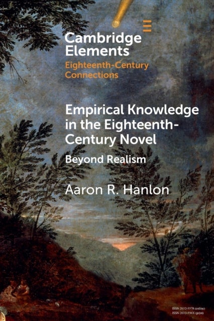 Empirical Knowledge in the Eighteenth-Century Novel - Beyond Realism