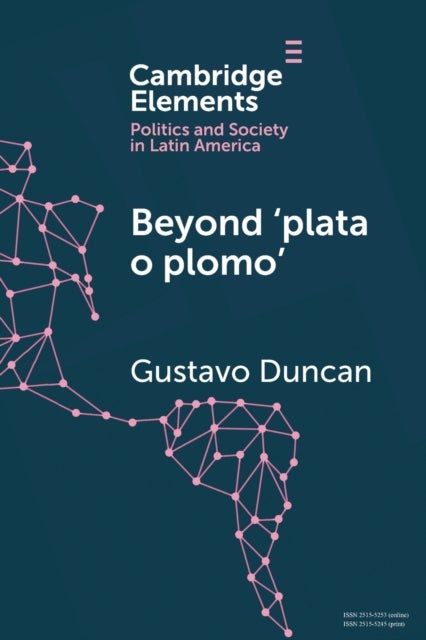 Beyond 'plata o plomo' - Drugs and State Reconfiguration in Colombia