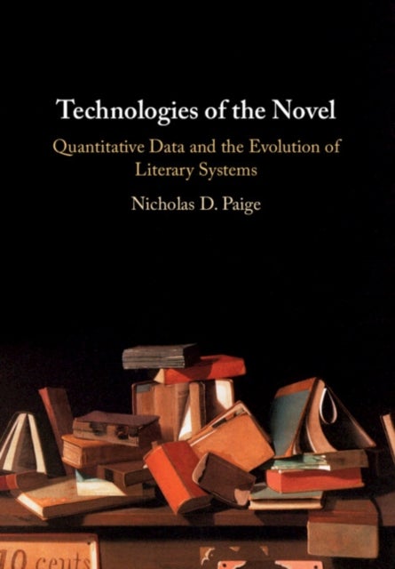 Technologies of the Novel - Quantitative Data and the Evolution of Literary Systems