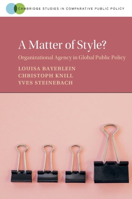 A Matter of Style? - Organizational Agency in Global Public Policy