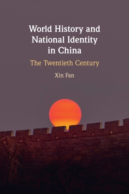 World History and National Identity in China - The Twentieth Century