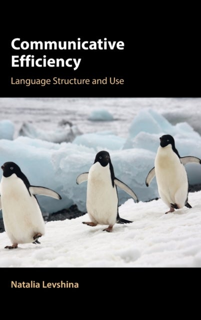 Communicative Efficiency - Language Structure and Use