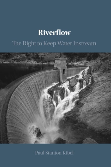 Riverflow - The Right to Keep Water Instream