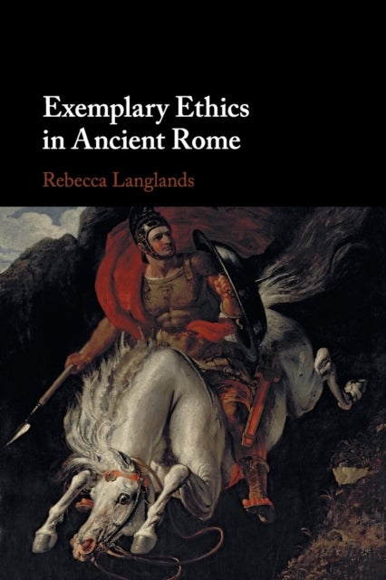 Exemplary Ethics in Ancient Rome