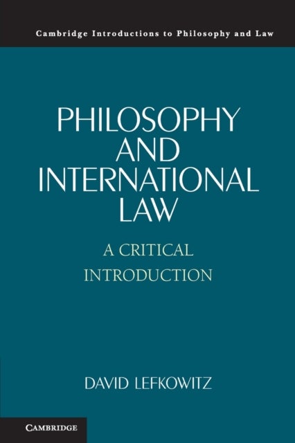 Philosophy and International Law - A Critical Introduction