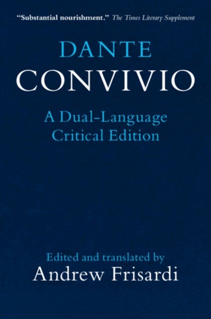 Dante: Convivio - A Dual-Language Critical Edition