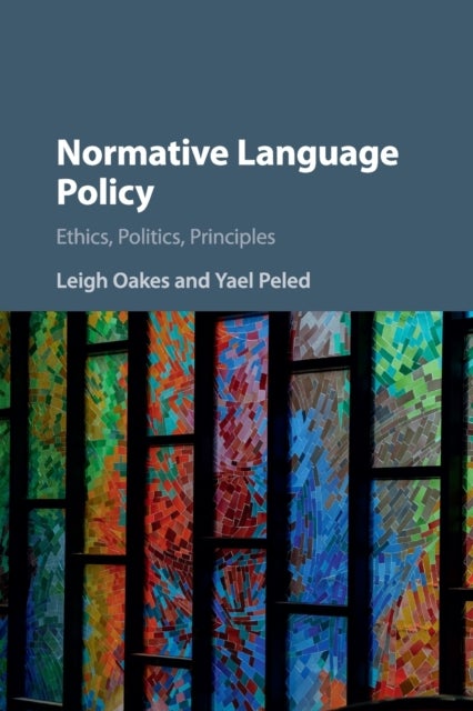 Normative Language Policy - Ethics, Politics, Principles