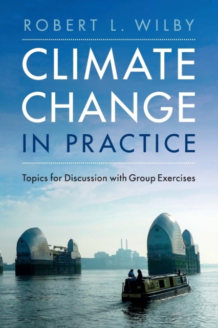 Climate Change in Practice - Topics for Discussion with Group Exercises