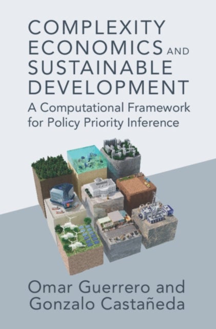 Complexity Economics and Sustainable Development - A Computational Framework for Policy Priority Inference