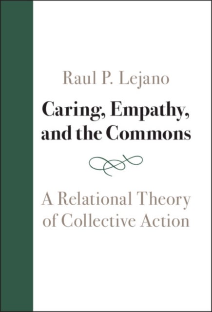 Caring, Empathy, and the Commons - A Relational Theory of Collective Action