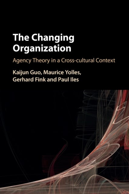 The Changing Organization - Agency Theory in a Cross-Cultural Context