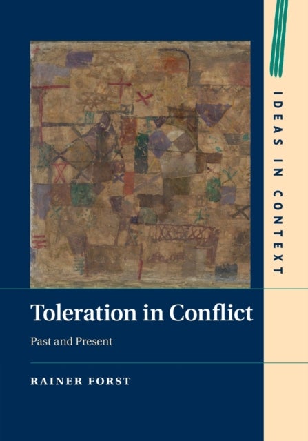 Toleration in Conflict - Past and Present