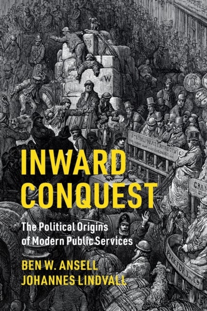 Inward Conquest - The Political Origins of Modern Public Services