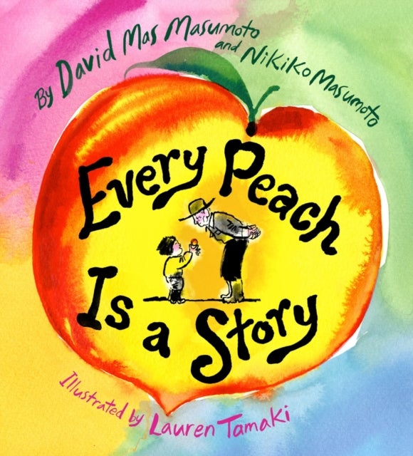 Every Peach Is a Story - A Picture Book