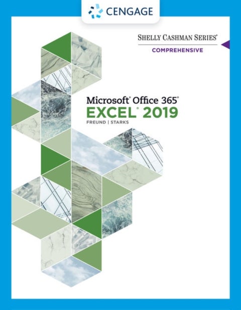 Shelly Cashman SeriesA¿ MicrosoftA¿ Office 365A¿ & ExcelA¿ 2019 Comprehensive