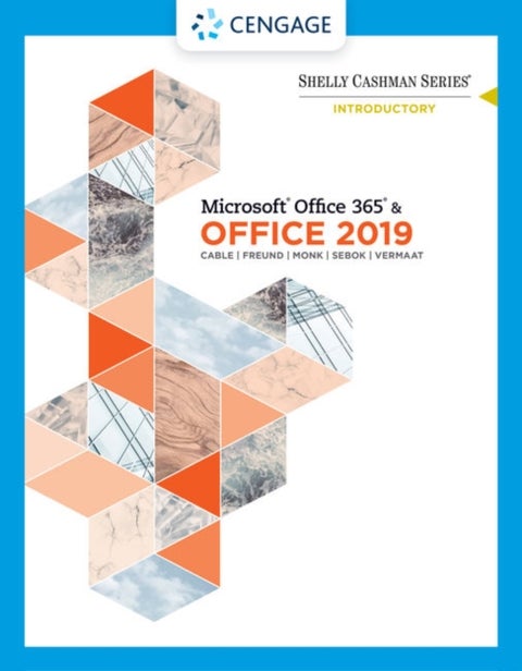Shelly Cashman Series MicrosoftA¿Office 365 & Office 2019 Introductory