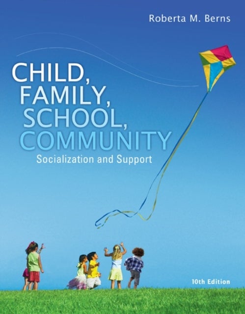 Child, Family, School, Community - Socialization and Support