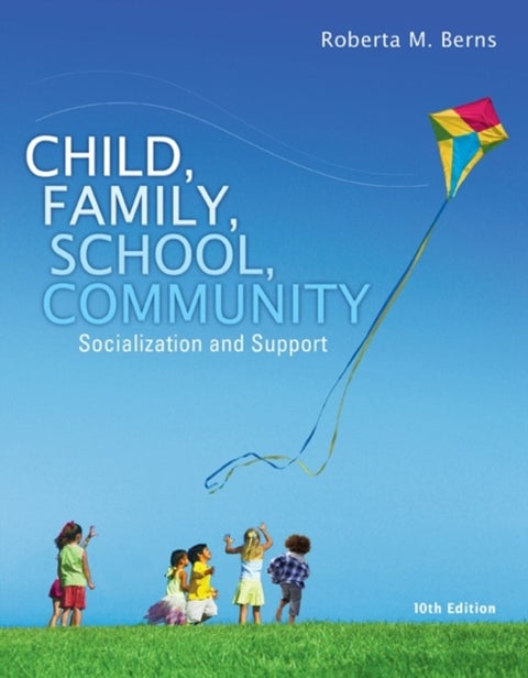 Child, Family, School, Community - Socialization and Support