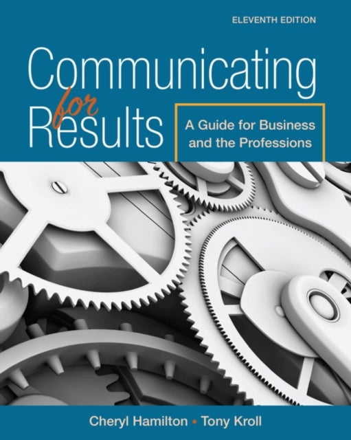 Communicating for Results - A Guide for Business and the Professions