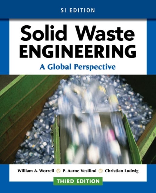 Solid Waste Engineering: A Global Perspective, SI Edition
