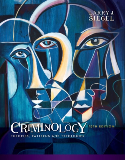 Criminology - Theories, Patterns and Typologies