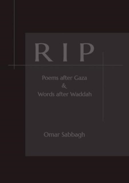 RIP - Poems after Gaza & Words after Waddah